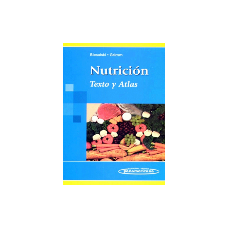Biesalski - Nutrición Texto y atlas - Panamericana 2007