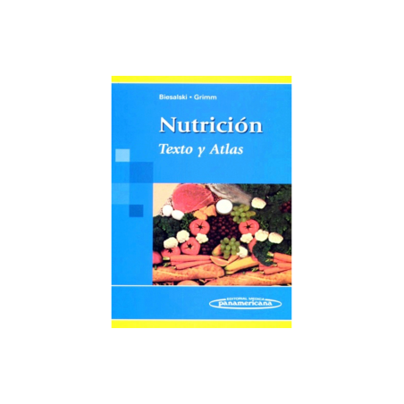 Biesalski - Nutrición Texto y atlas - Panamericana 2007