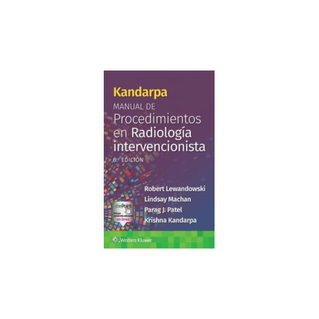 Kandarpa - Manual de procedimientos en radiología intervencionista 6Ed. - Wolters Kluwer 2024