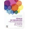 Cibanal - Técnicas de comunicación y relación de ayuda en ciencias de la salud 4Ed. - Elsevier 2023