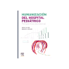 Ullán - humanización del hospital pediátrico - Elsevier 2019