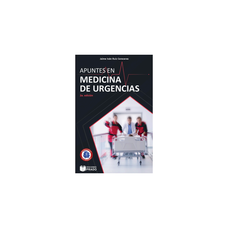 Ruiz Cereceres - Apuntes en medicina de urgencias 2Ed. - Editorial Prado 2025