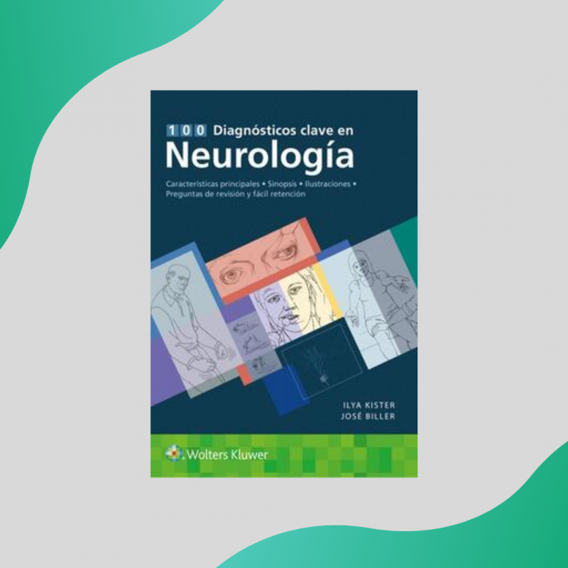 Kister - 100 Diagnósticos clave en neurología - Wolters Kluwer